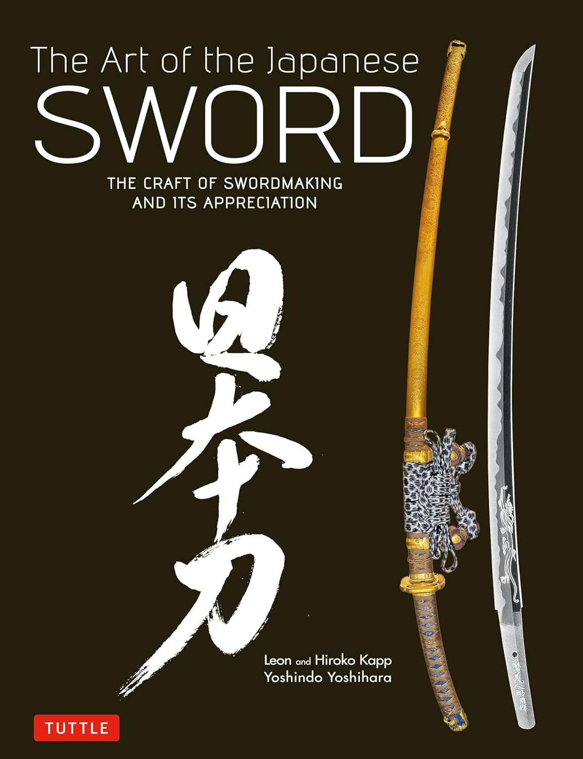 The Art of the Japanese Sword: The Craft of Swordmaking and Its Appreciation