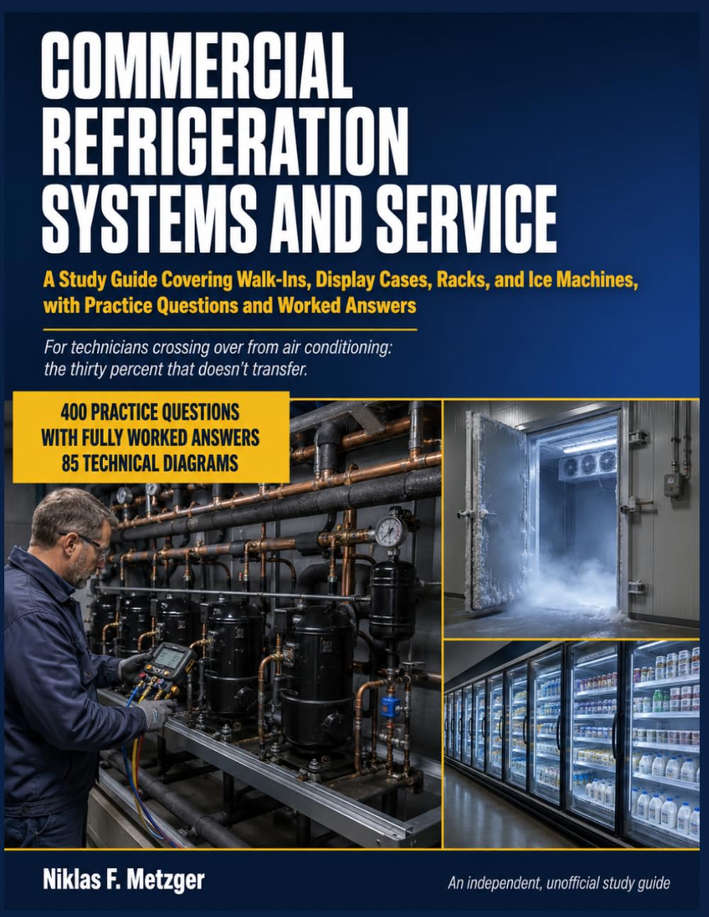 Commercial Refrigeration Systems And Service: A Study Guide Covering Walk-Ins, Display Cases, Racks, and Ice Machines, with Practice Questions and Worked Answers baixar livro de graça