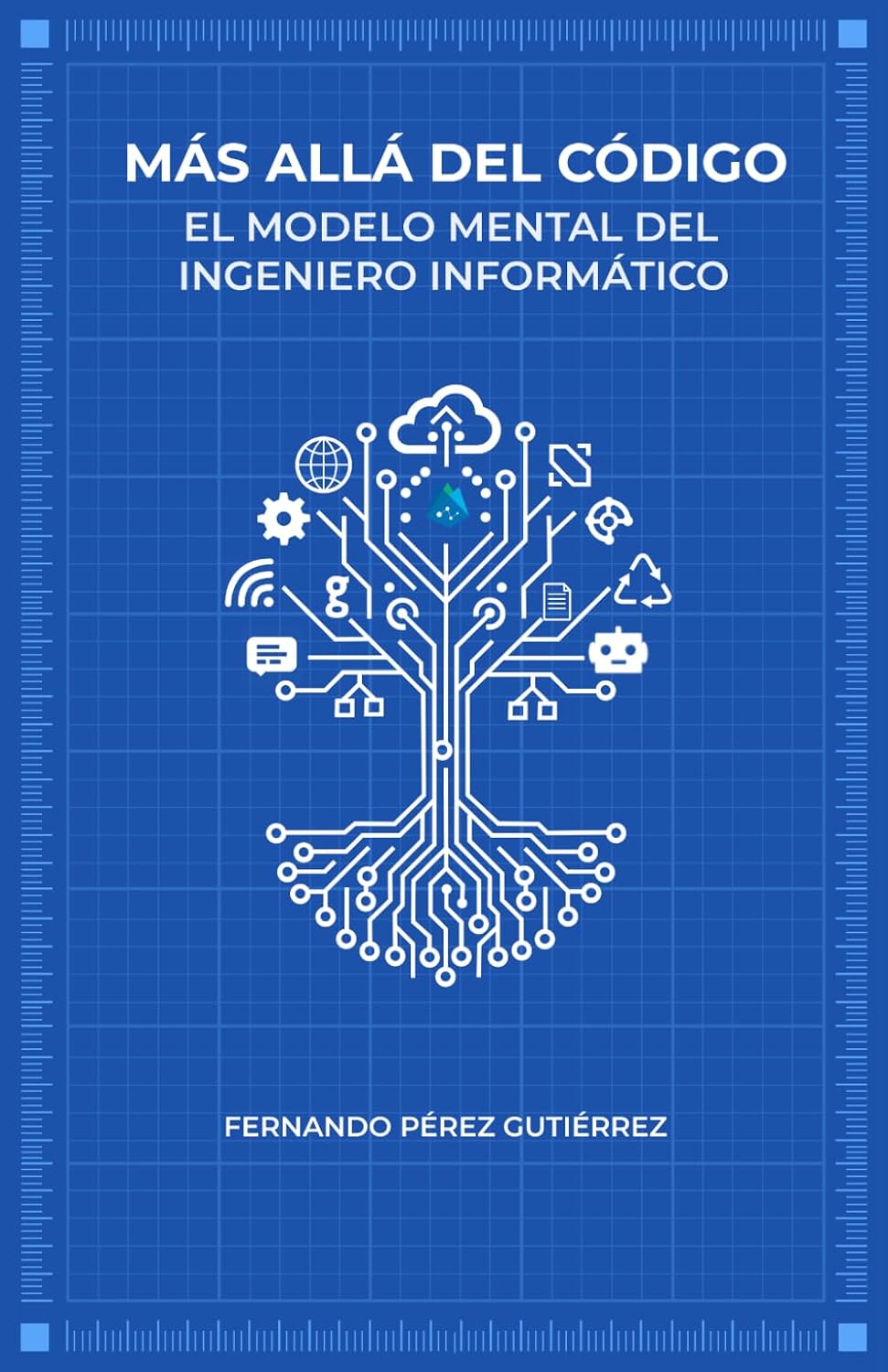 Más allá del código: El modelo mental del Ingeniero Informático (Spanish Edition) baixar o livro de graça