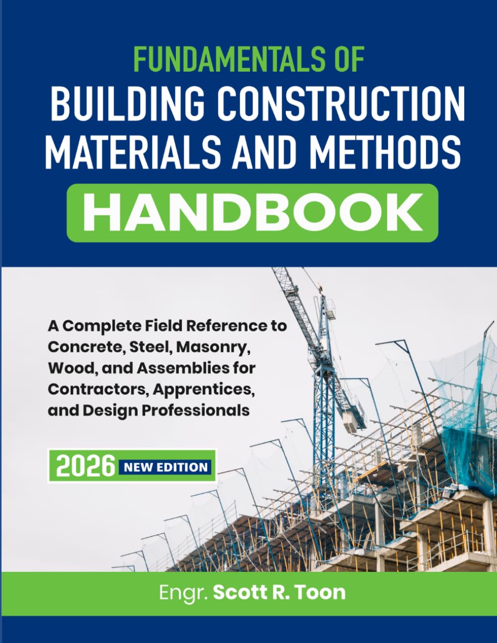 Fundamentals of Building Construction Materials and Methods Handbook: A Complete Field Reference to Concrete, Steel, Masonry, Wood, and Assemblies for... Apprentices, and Design Professionals baixar o livro de graça