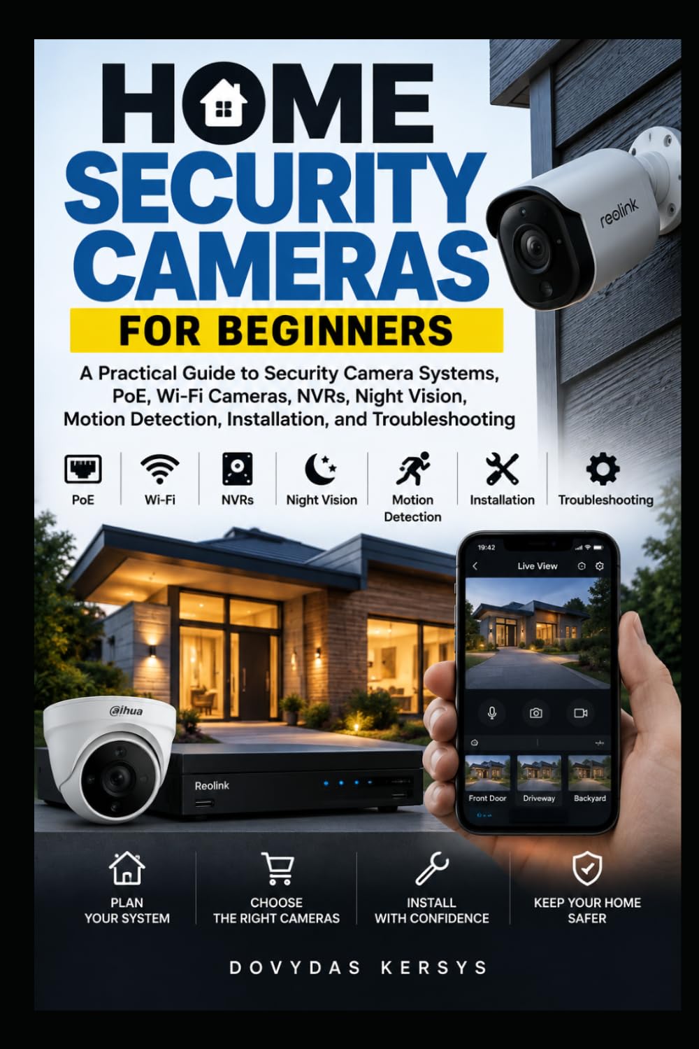 capítulo por capítulo baixar Home Security Cameras for Beginners: A Practical Guide to PoE, Wi-Fi, NVRs, Storage, Night Vision, Motion Detection, Installation, Security, and Troubleshooting