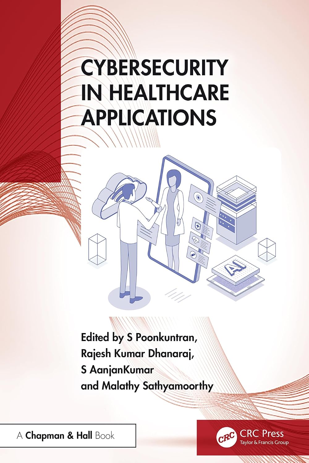 Cybersecurity in Healthcare Applications (English Edition)