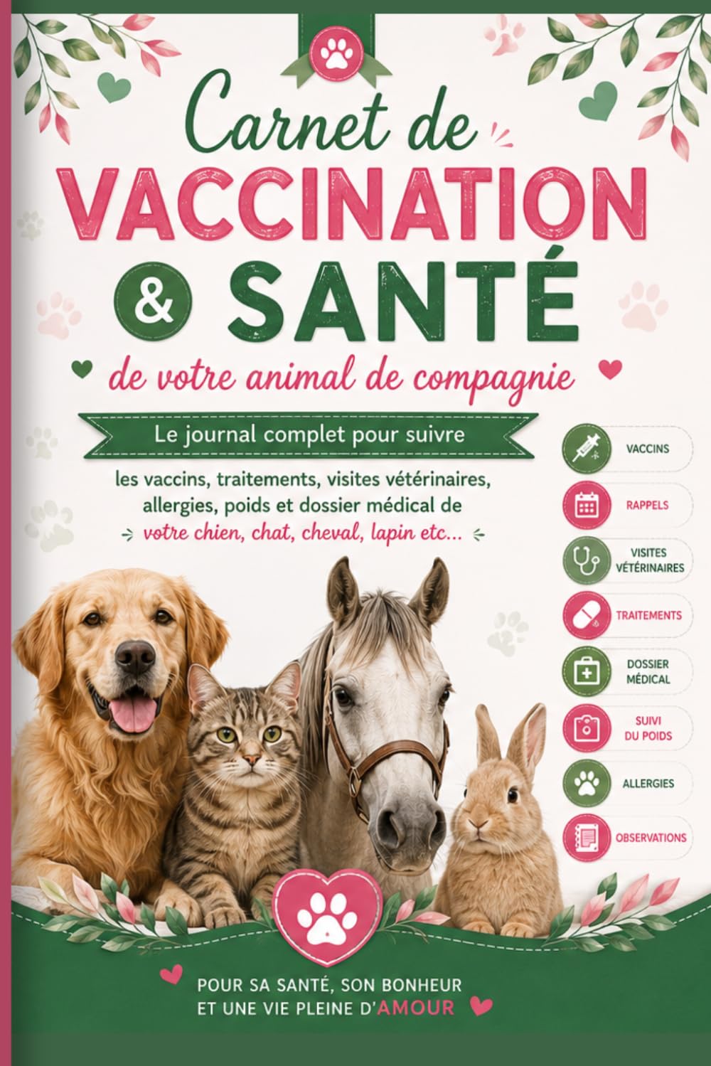 capítulo por capítulo baixar Carnet de Vaccination & Santé de votre animal de compagnie: Le journal complet pour suivre les vaccins, traitements, visites vétérinaires, allergies,... votre chat, cheval, lapin.. (French Edition)