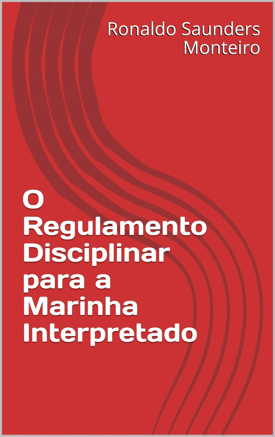 O Regulamento Disciplinar para a Marinha Interpretado baixar livro de graça