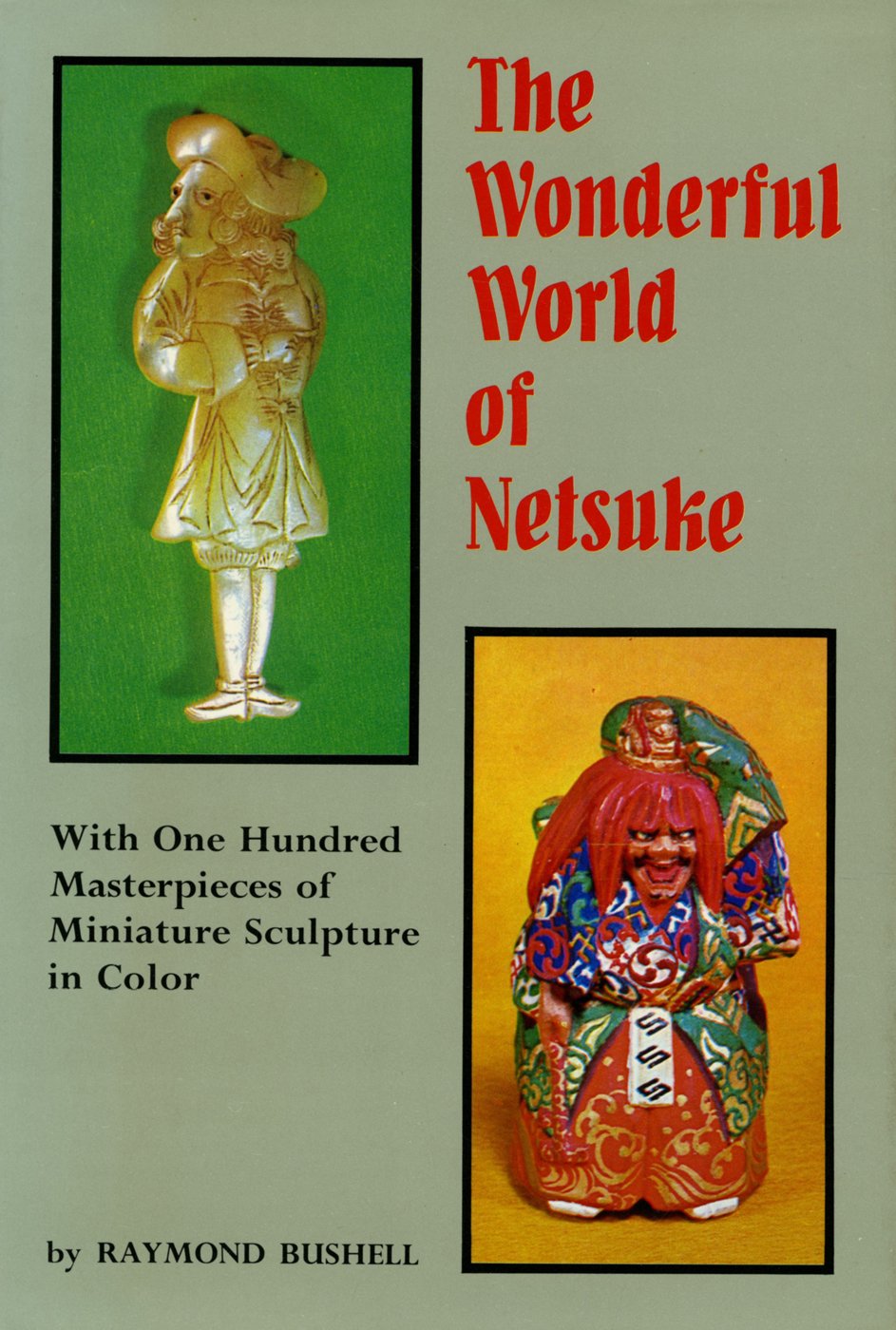 ler totalmente Wonderful World of Netsuk: With One Hundred Masterpieces of Miniature Sculpture in Color (English Edition)