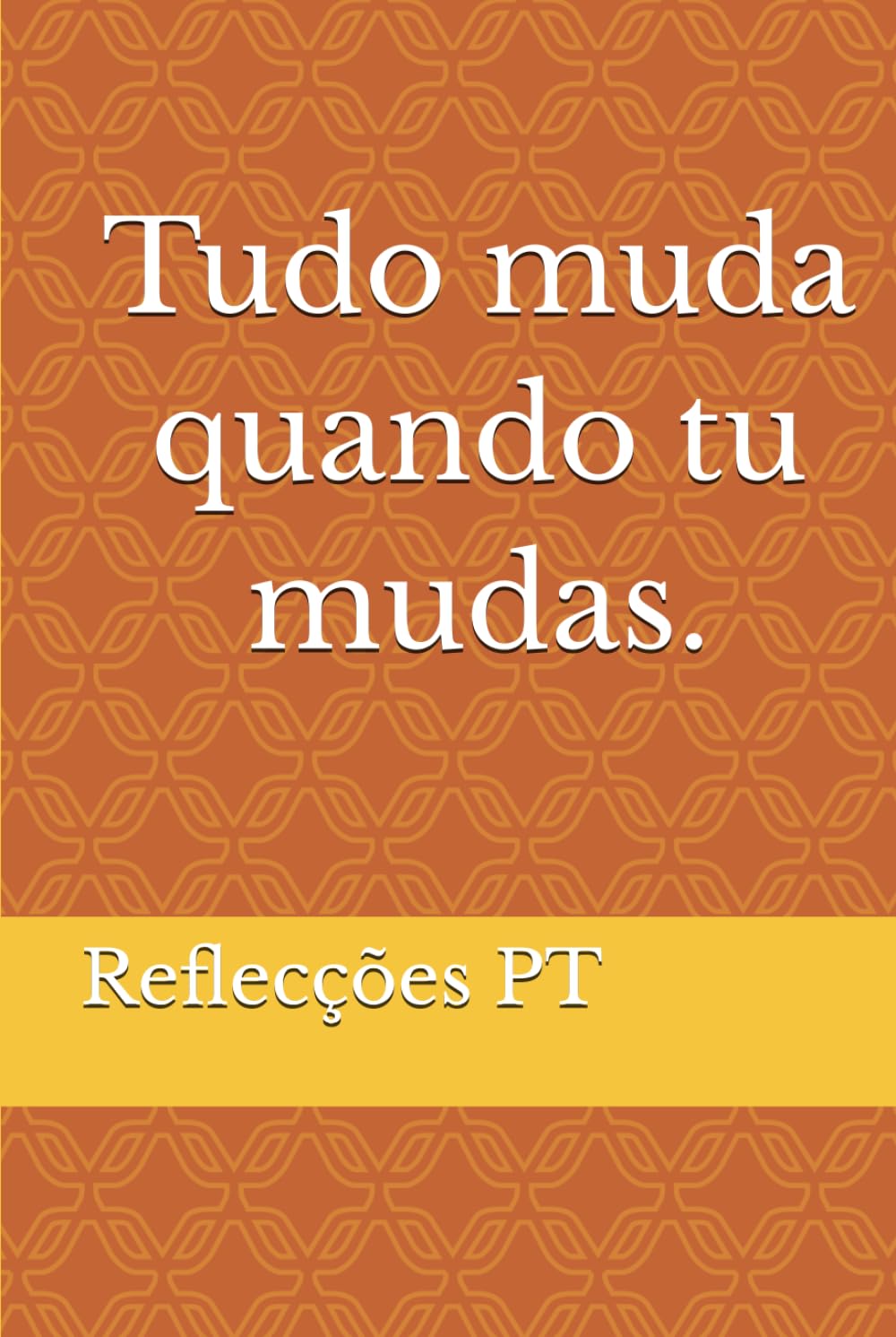 Tudo muda quando tu mudas. (Portuguese Edition) baixar livro de graça