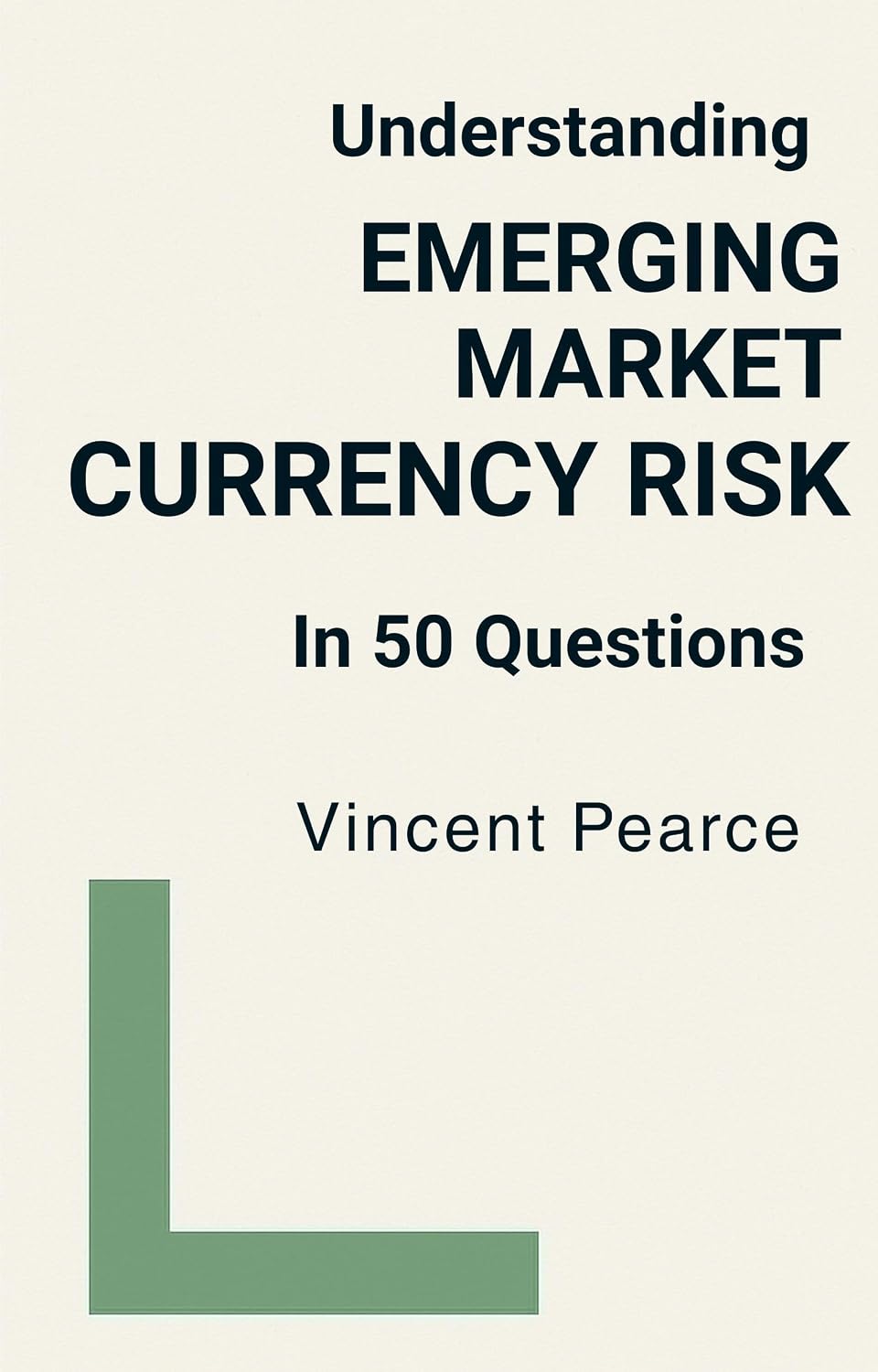 Understanding Emerging Market Currency Risk in 50 Questions (English Edition) baixar livro de graça