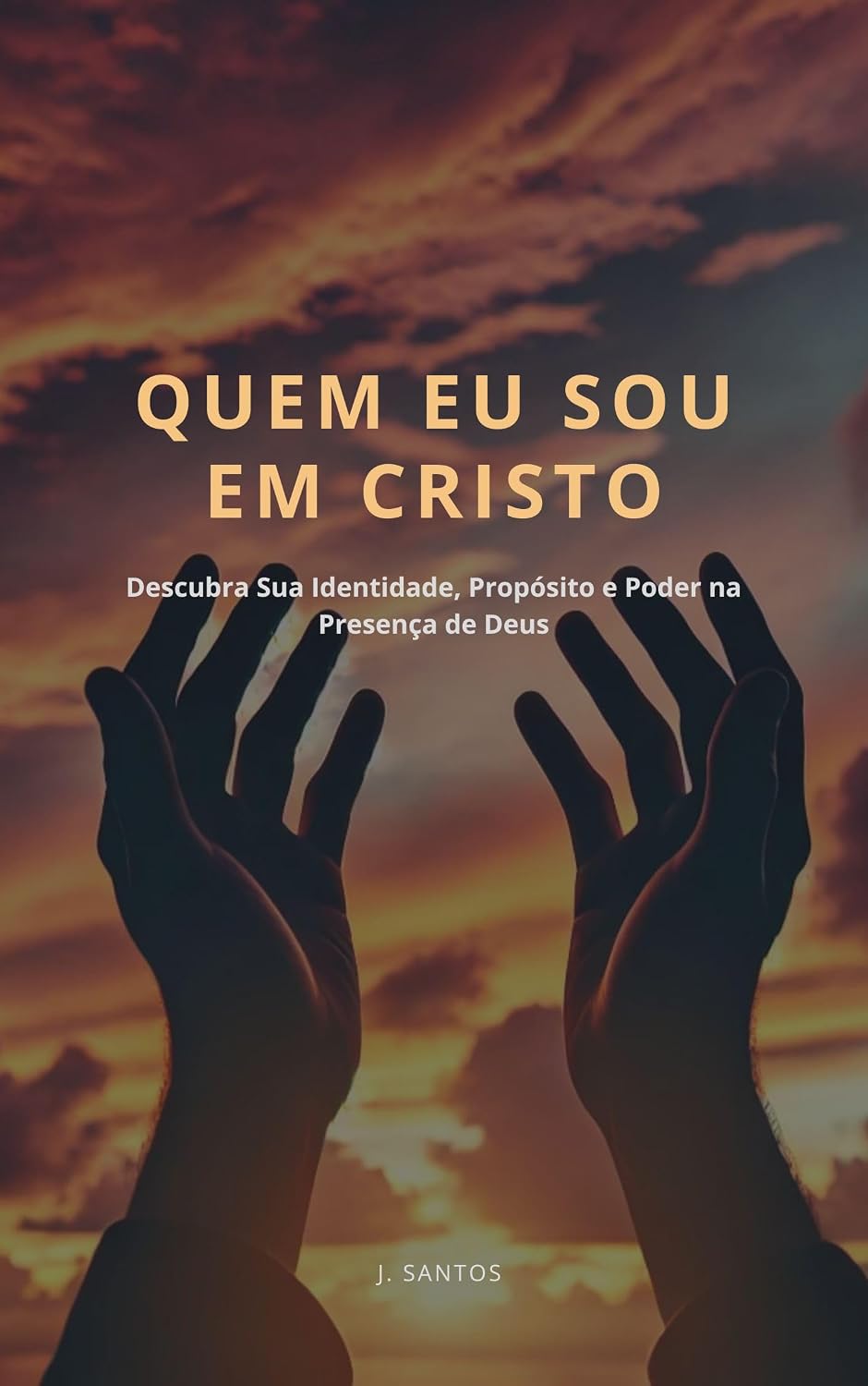 ler totalmente QUEM EU SOU EM CRISTO: Descubra Sua Identidade, Propósito e Poder na Presença de Deus