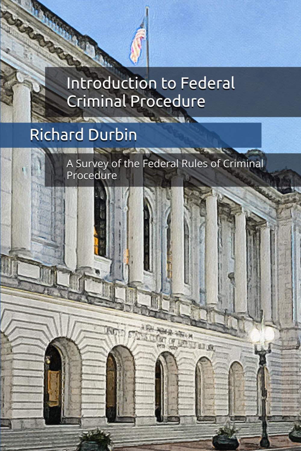 Introduction to Federal Criminal Procedure: A Survey of the Federal Rules of Criminal Procedure baixar o livro de graça