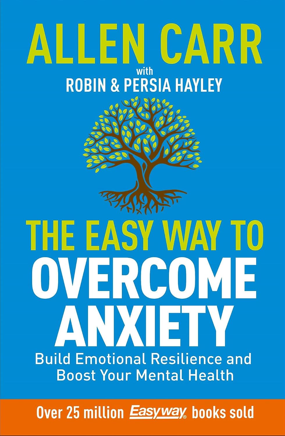 Allen Carr: The Easy Way to Overcome Anxiety: Build Emotional Resilience and Boost Your Mental Health (Allen Carr's Easyway) (English Edition) baixar o livro de graça