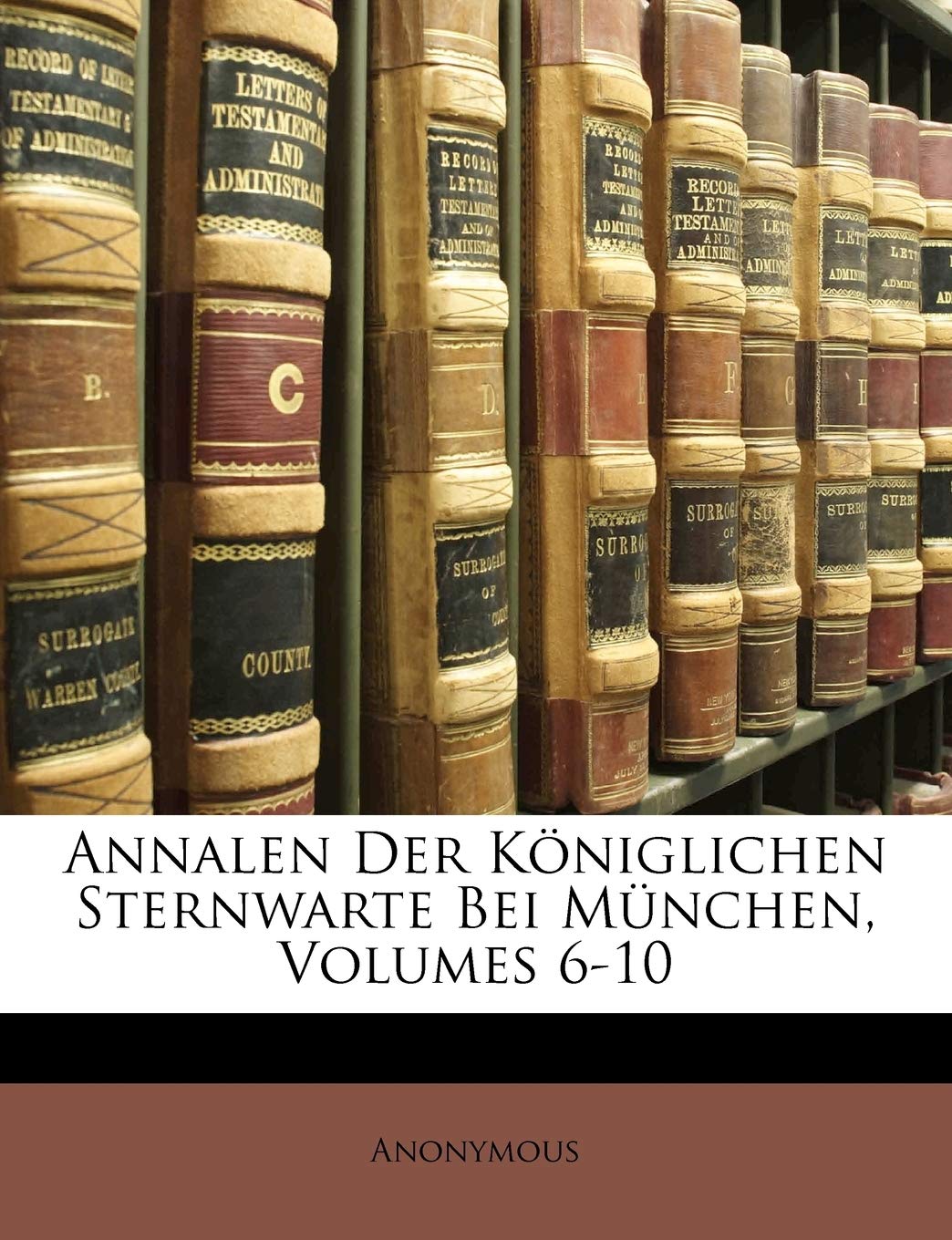 Annalen Der K Niglichen Sternwarte Bei M Nchen, Volumes 6-10 baixar livro de graça