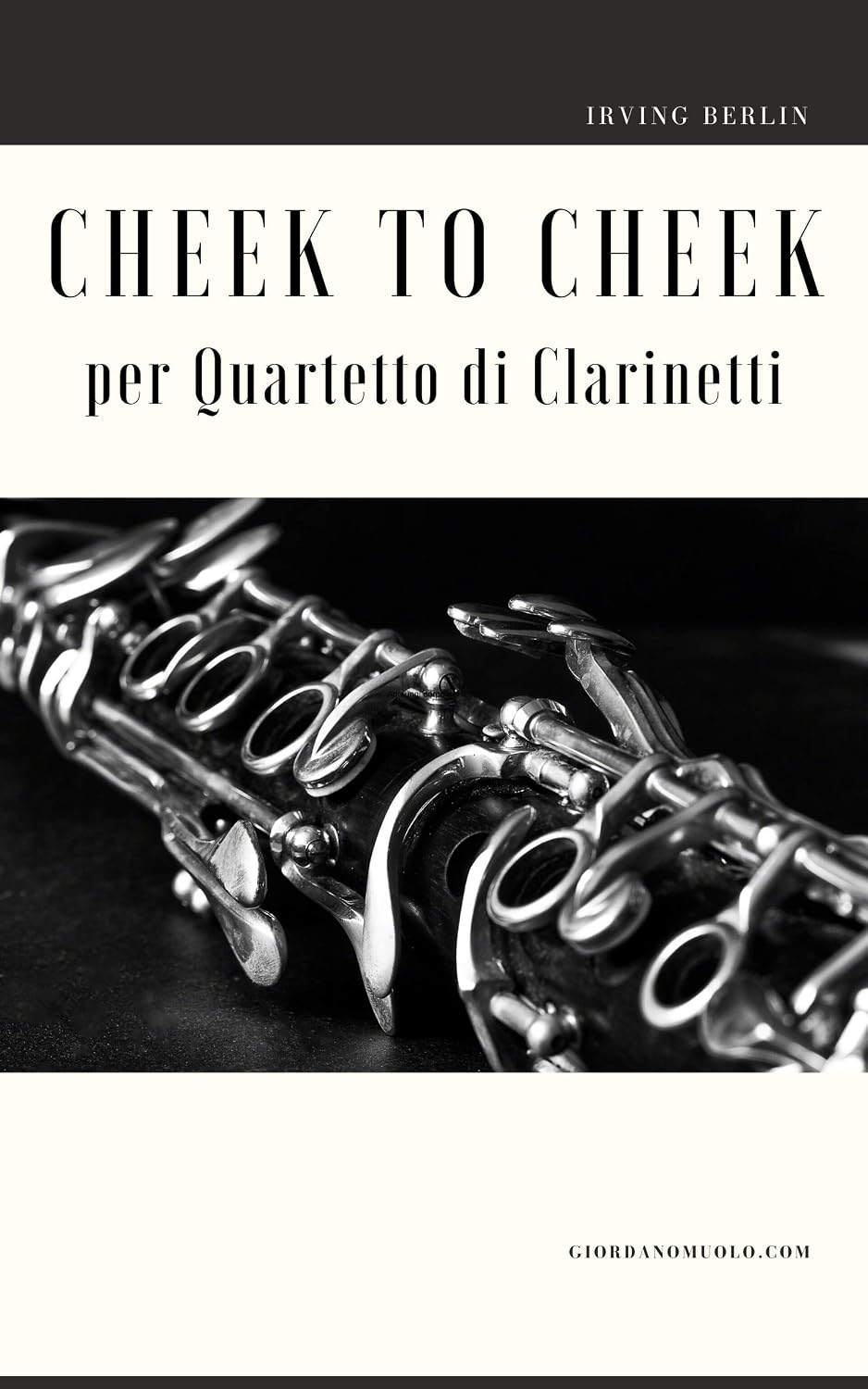 Cheek to Cheek per Quartetto di Clarinetti (Italian Edition)
