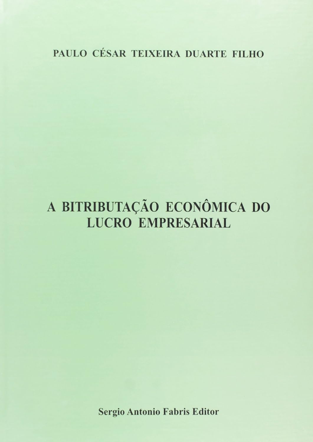 A Bitributação Econômica Do Lucro Empresarial baixar o livro de graça