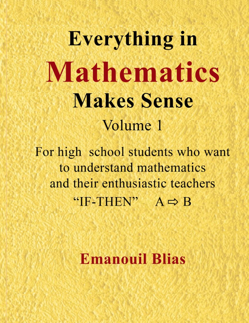 Logical Reasoning and Proofs in High School Mathematics (Volume 1): Everything in Mathematics Makes Sense baixar o livro de graça