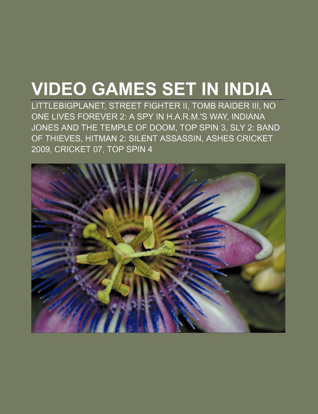 Video games set in India: LittleBigPlanet, Street Fighter II, Tomb Raider III, No One Lives Forever 2: A Spy in H.A.R.M.'s Way baixar o livro de graça