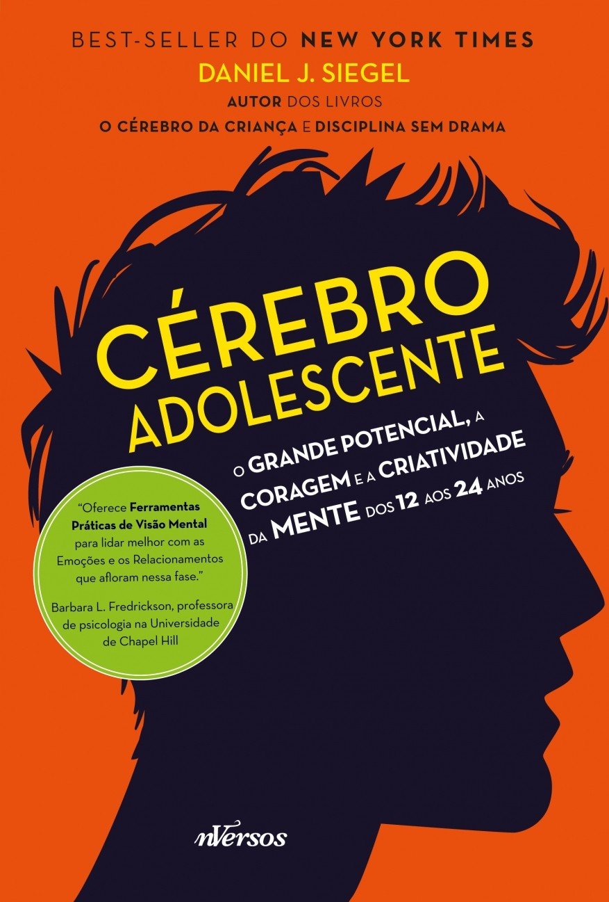 Cérebro Adolescente: O grande potencial, a coragem e a criatividade da mente dos 12 aos 24 anos baixar livro de graça