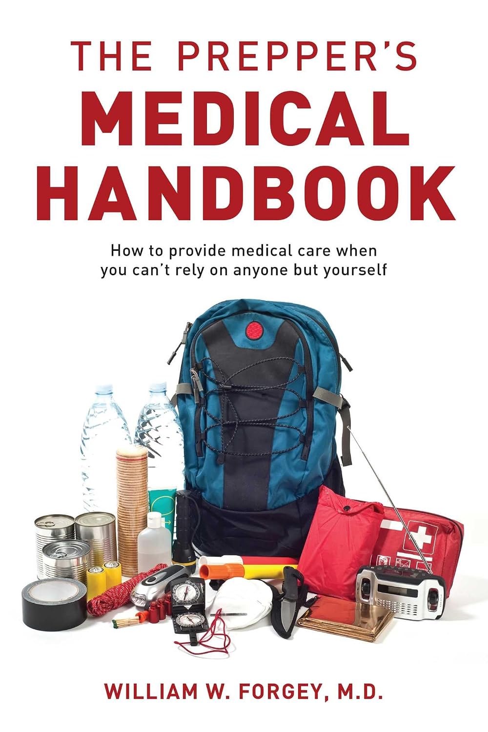 The Prepper's Medical Handbook: How to Provide Medical Care When You Can't Rely on Anyone but Yourself baixar o livro de graça