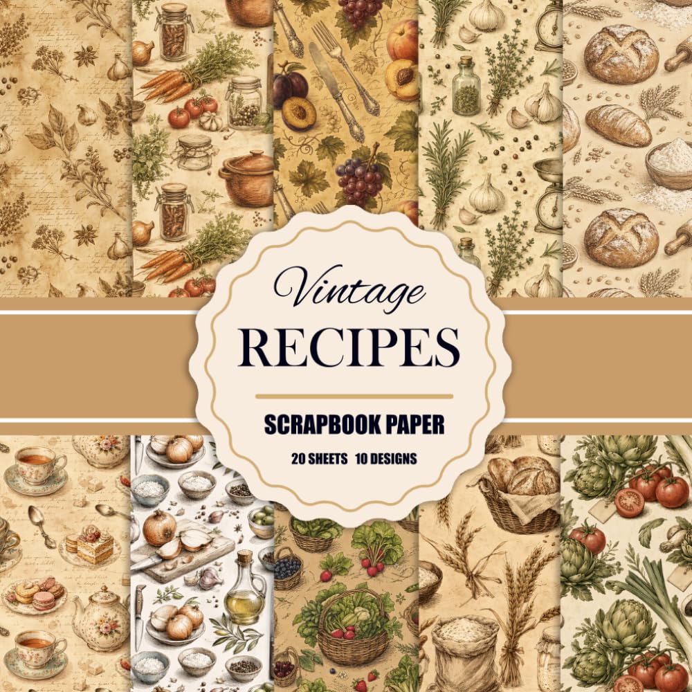 Vintage Recipes Scrapbook Paper: 20 Double-Sided Scrapbook Sheets, 10 Cottagecore Kitchen Designs for Recipe Journals, Cookbook Covers, Card Making and Decoupage Crafts baixar livro de graça