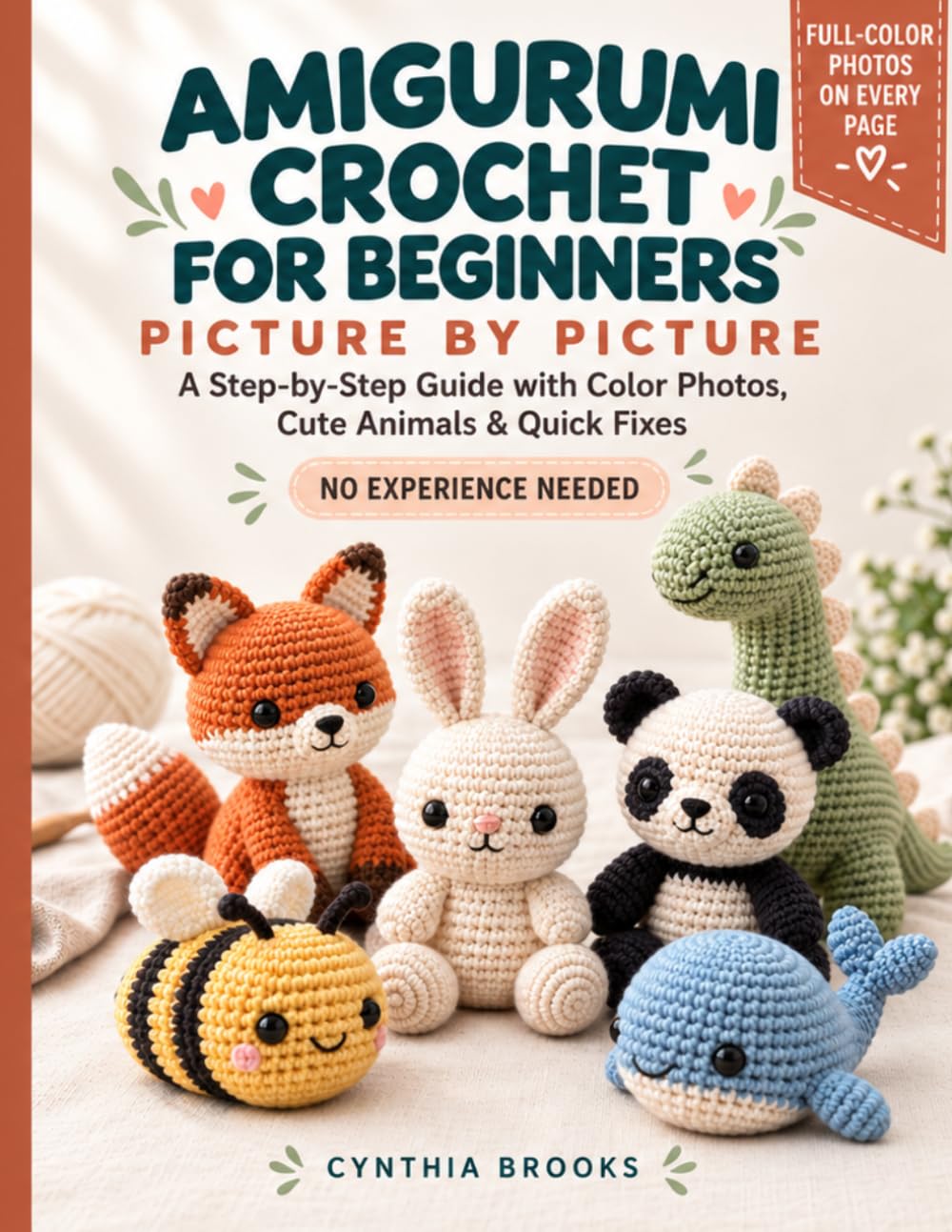 capítulo por capítulo baixar Amigurumi Crochet for Beginners: Picture by Picture: A Step-by-Step Guide with Color Photos, Cute Animals & Quick Fixes