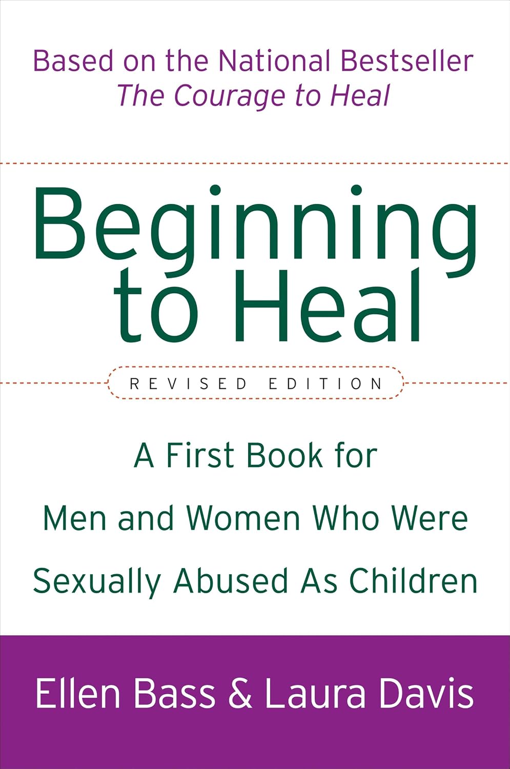 Beginning to Heal (Revised Edition): A First Book for Men and Women Who Were Sexually Abused As Children (English Edition)
