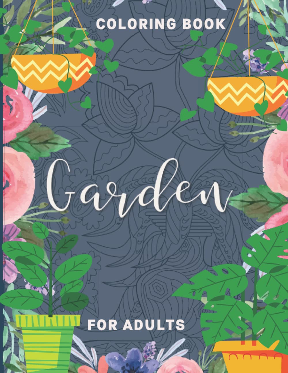 ler totalmente Garden Coloring Book for Adults: Stress-Relieving Nature Design Images for Adults to Color and Relax
