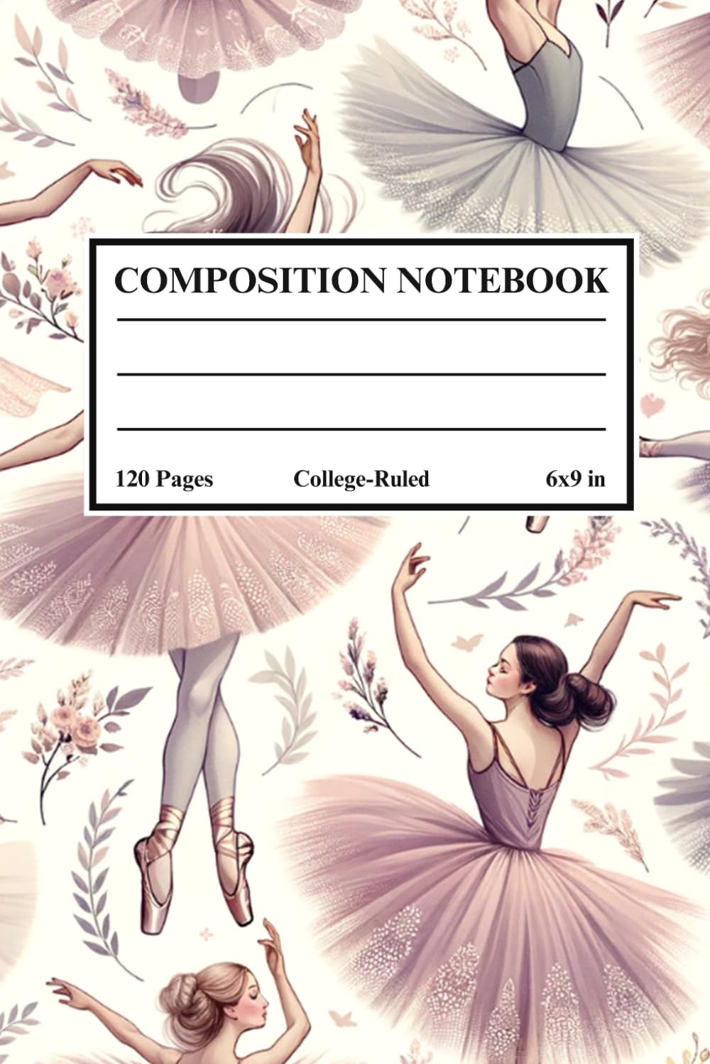 ler totalmente Composition Notebook: Vintage Ballet Ballerina Dance Dancing College-Ruled Lined Journal Composition Notebook Book for College, School, Office or Work | 6x9 Inches | 120 Pages