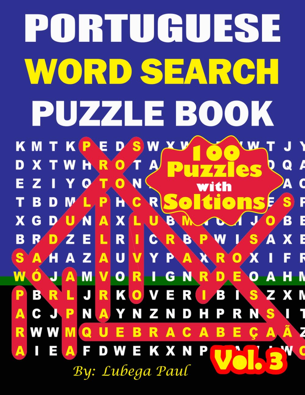 PORTUGUESE WORD SEARCH PUZZLE BOOK VOL. 3: 100 quebra-cabeças quebra-cabeças para adultos (letras grandes) com horas de diversão, raciocínio, mente,... (Edição em português) (Portuguese Edition) baixar o livro de graça