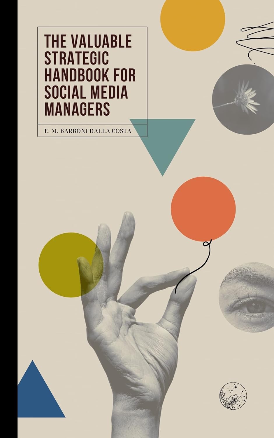 capítulo por capítulo baixar The Valuable Strategic Handbook for Social Media Managers: A Collection of Tips to Better Manage Your Online Presence (Social Media Marketing and Web Content Editing 1) (English Edition)