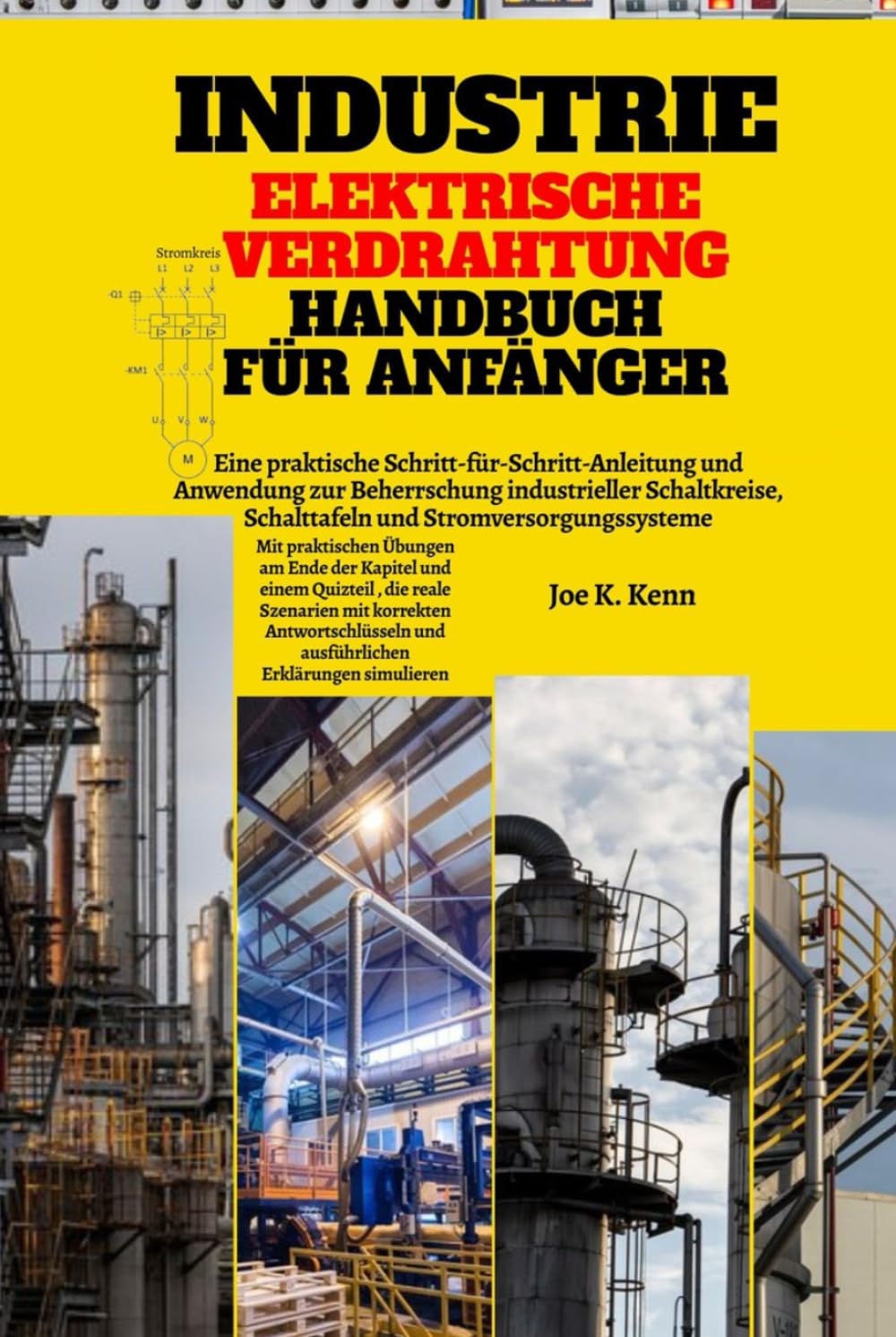 capítulo por capítulo baixar Industrie Elektrische Verdrahtung Handbuch Für Anfänger: Eine praktische Schritt-für-Schritt-Anleitung und Anwendung zur Beherrschung industrieller... Übungen und Quizteil (German Edition)
