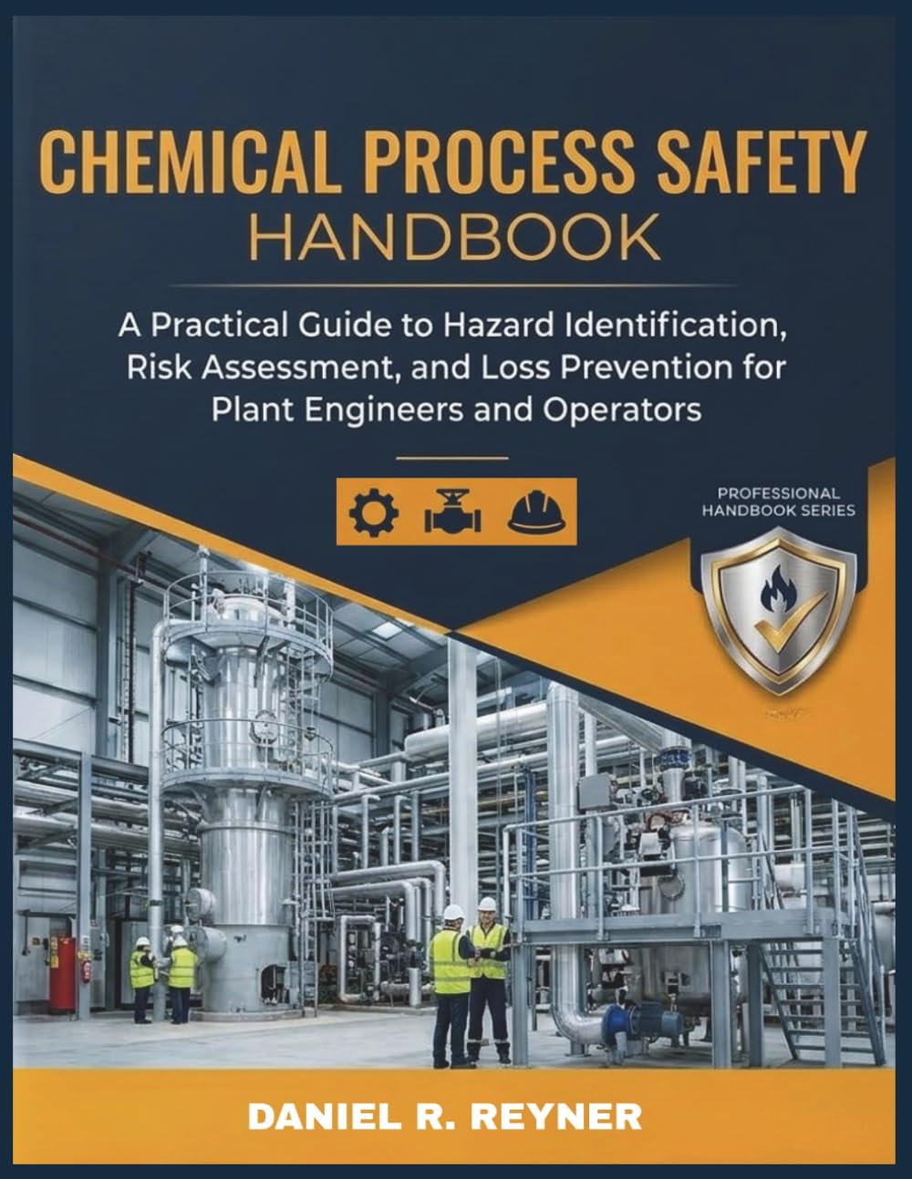 capítulo por capítulo baixar Chemical Process Safety Handbook: A Practical Guide to Hazard Identification, Risk Assessment, and Loss Prevention for Plant Engineers and Operators
