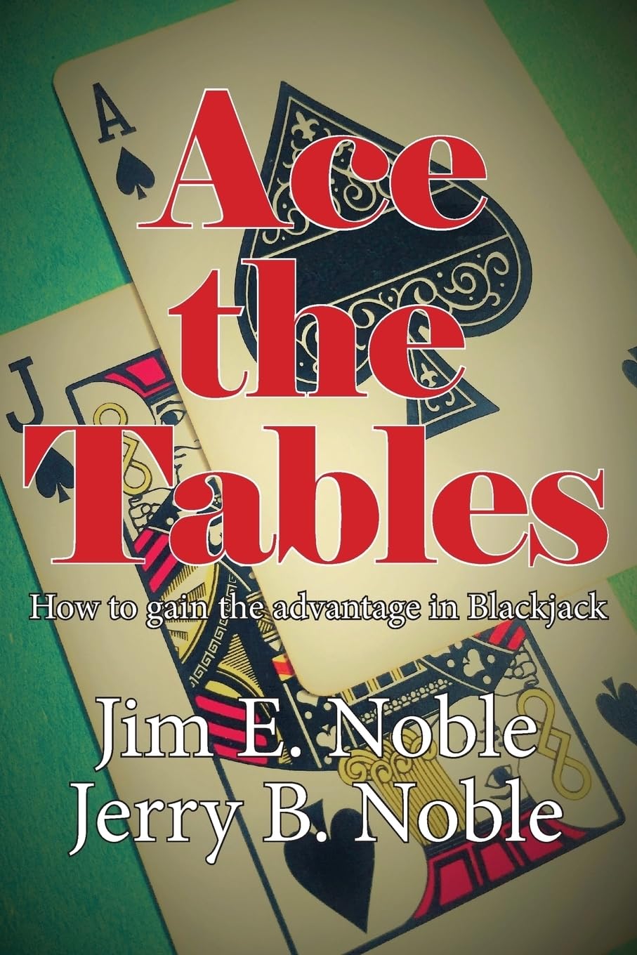 ler totalmente Ace the Tables: How to Gain the Advantage In Blackjack