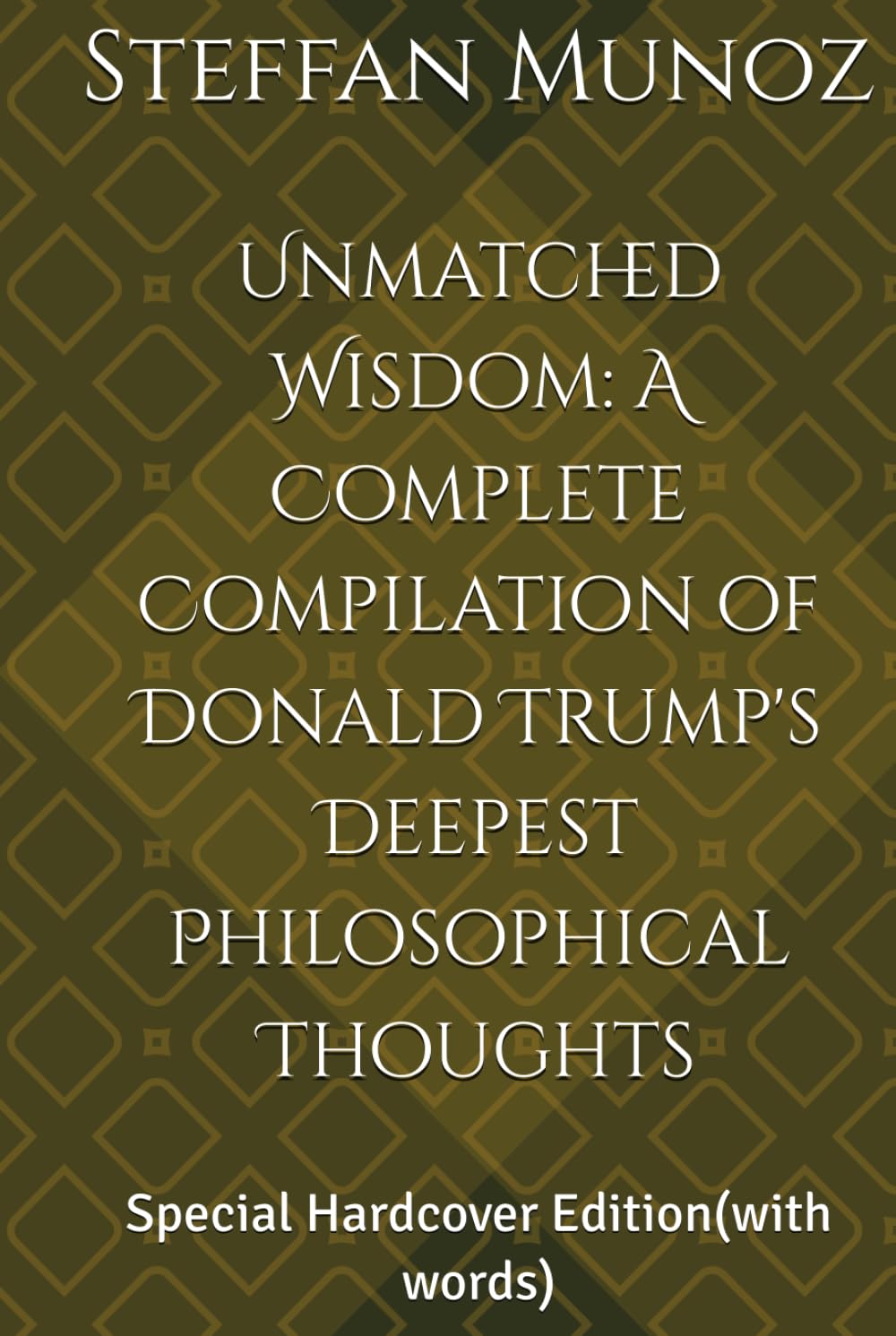 capítulo por capítulo baixar Unmatched Wisdom: A Complete Compilation of Donald Trump's Deepest Philosophical Thoughts: Special Hardcover Edition(with words)