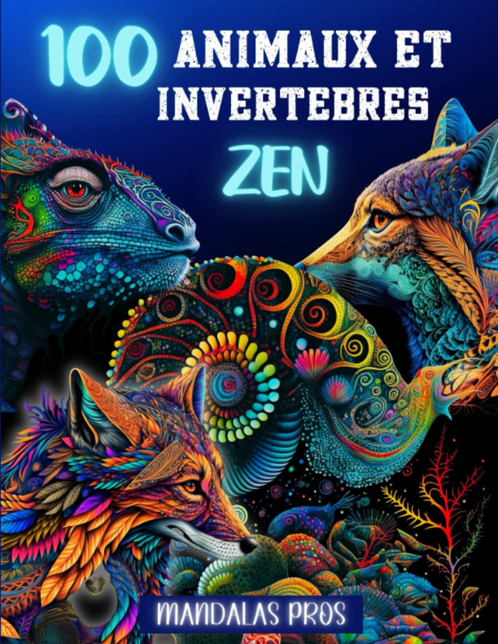 100 Animaux et Invertébrés ZEN - Livre de coloriage pour adultes: 100 Dessins relaxants, apaisants et anti-stress baixar livro de graça