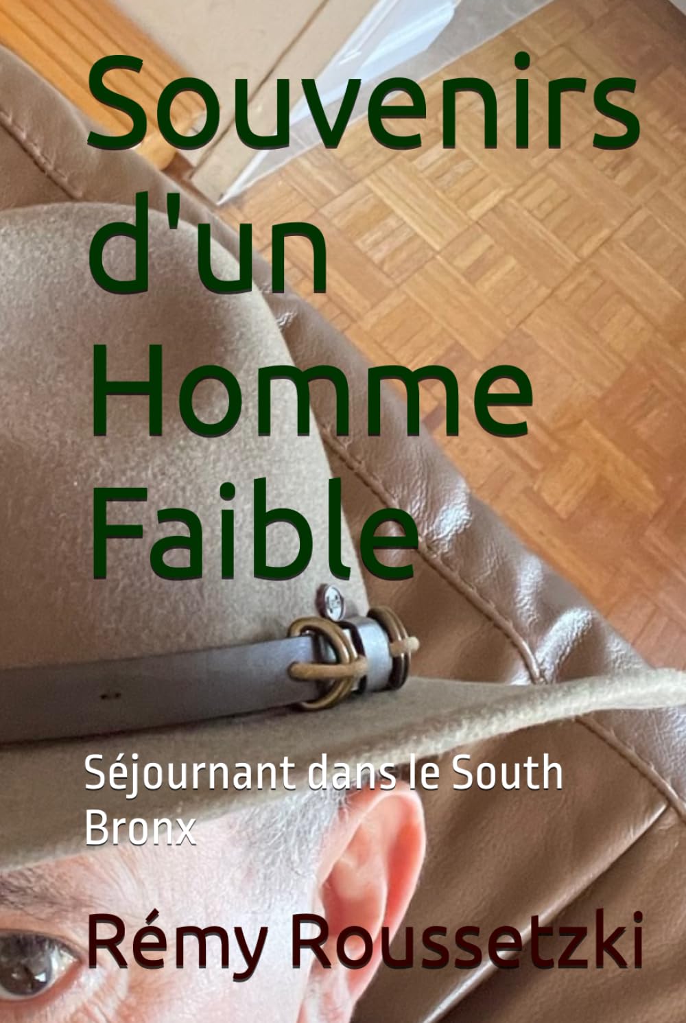 capítulo por capítulo baixar Souvenirs d'un Homme Faible: Séjournant dans le South Bronx (French Edition)