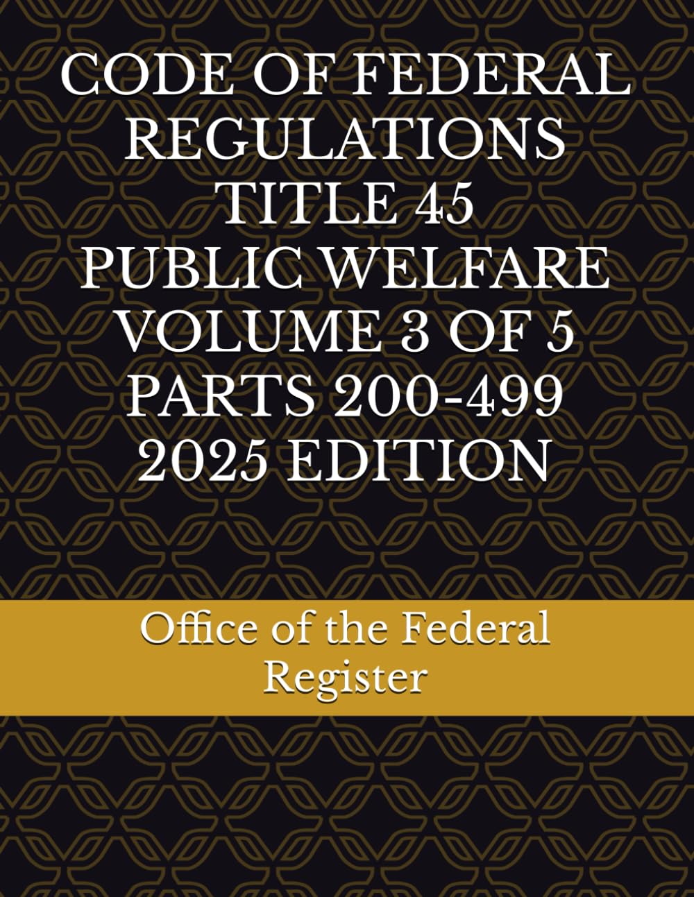 CODE OF FEDERAL REGULATIONS TITLE 45 PUBLIC WELFARE VOLUME 3 OF 5 PARTS 200-499 2025 EDITION baixar livro de graça