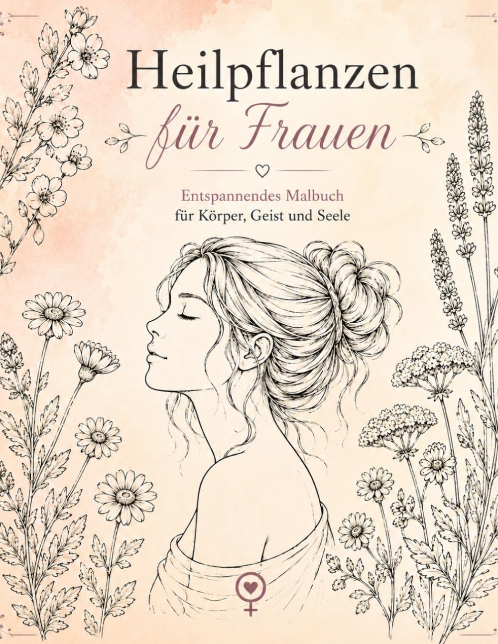 Heilpflanzen für Frauen: Entspannendes Malbuch für Körper, Geist und Seele (German Edition) baixar livro de graça
