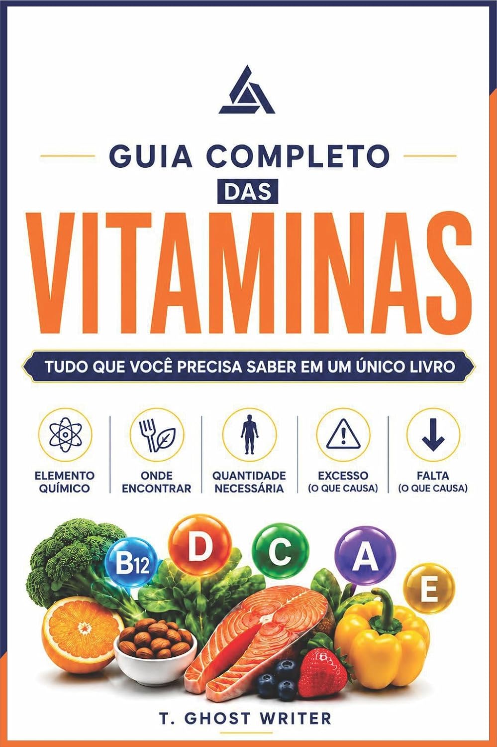 Guia Completo das Vitaminas: Manual Completo com todas as vitaminas e em quais alimentos encontrá-las. baixar livro de graça