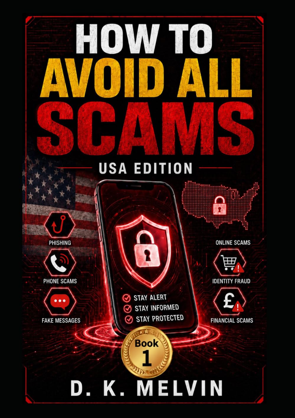 ler totalmente How To Avoid Scams (USA Edition): A Practical Guide on how to Spot and Avoid Modern Scams – Online Payment Fraud, Fake Phone Calls, Suspicious Emails and Texts, Romance and Catfishing Cons.