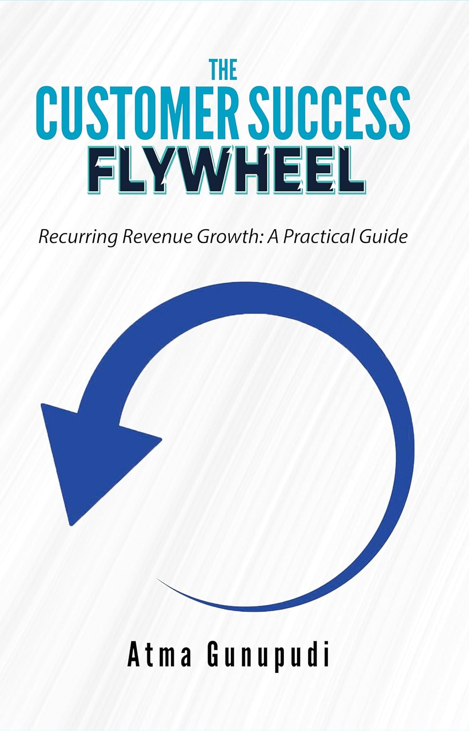 The Customer Success Flywheel: Recurring Revenue Growth: A Practical Guide (English Edition) baixar livro de graça