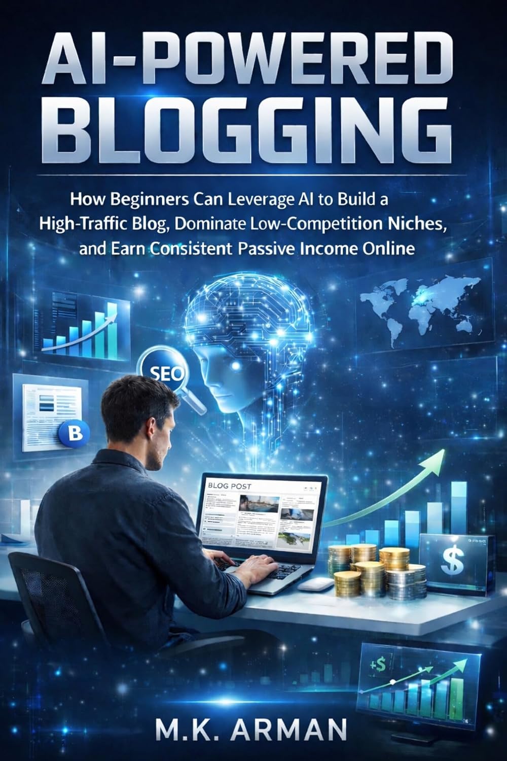AI-Powered Blogging: How Beginners Can Leverage AI to Build a High-Traffic Blog, Dominate Low-Competition Niches, and Earn Consistent Passive Income Online (AI AGENCY SERIES Book 1) (English Edition) baixar livro de graça