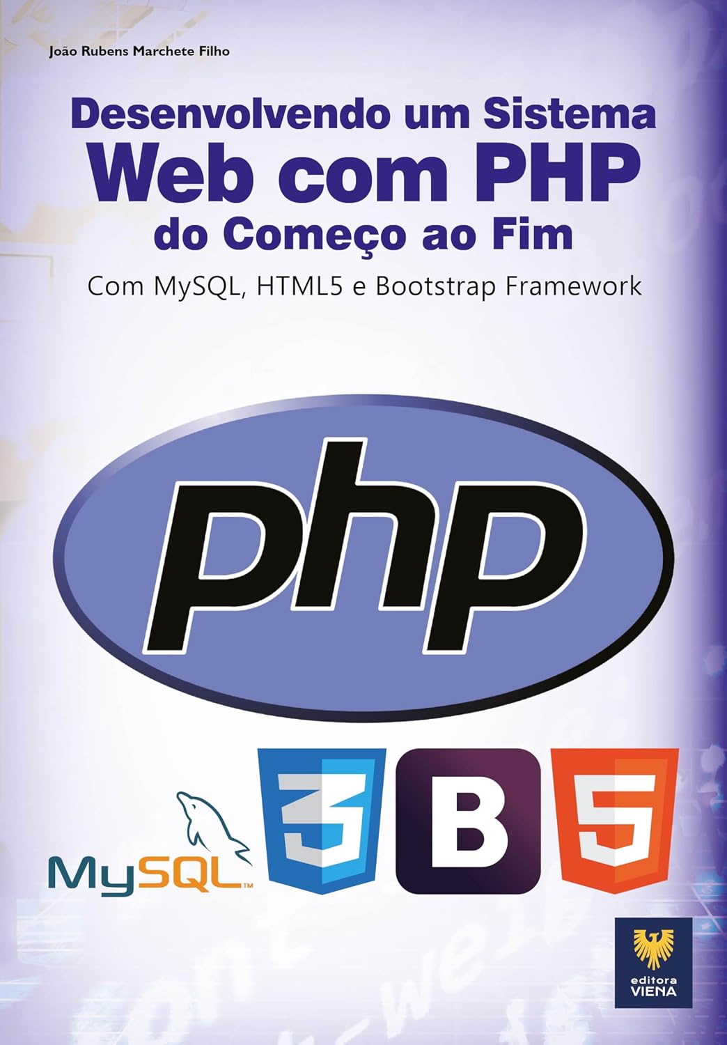 Desenvolvendo um Sistema Web com PHP: Do Começo ao Fim com MySQL, HTML5 e Bootstrap Framework baixar o livro de graça