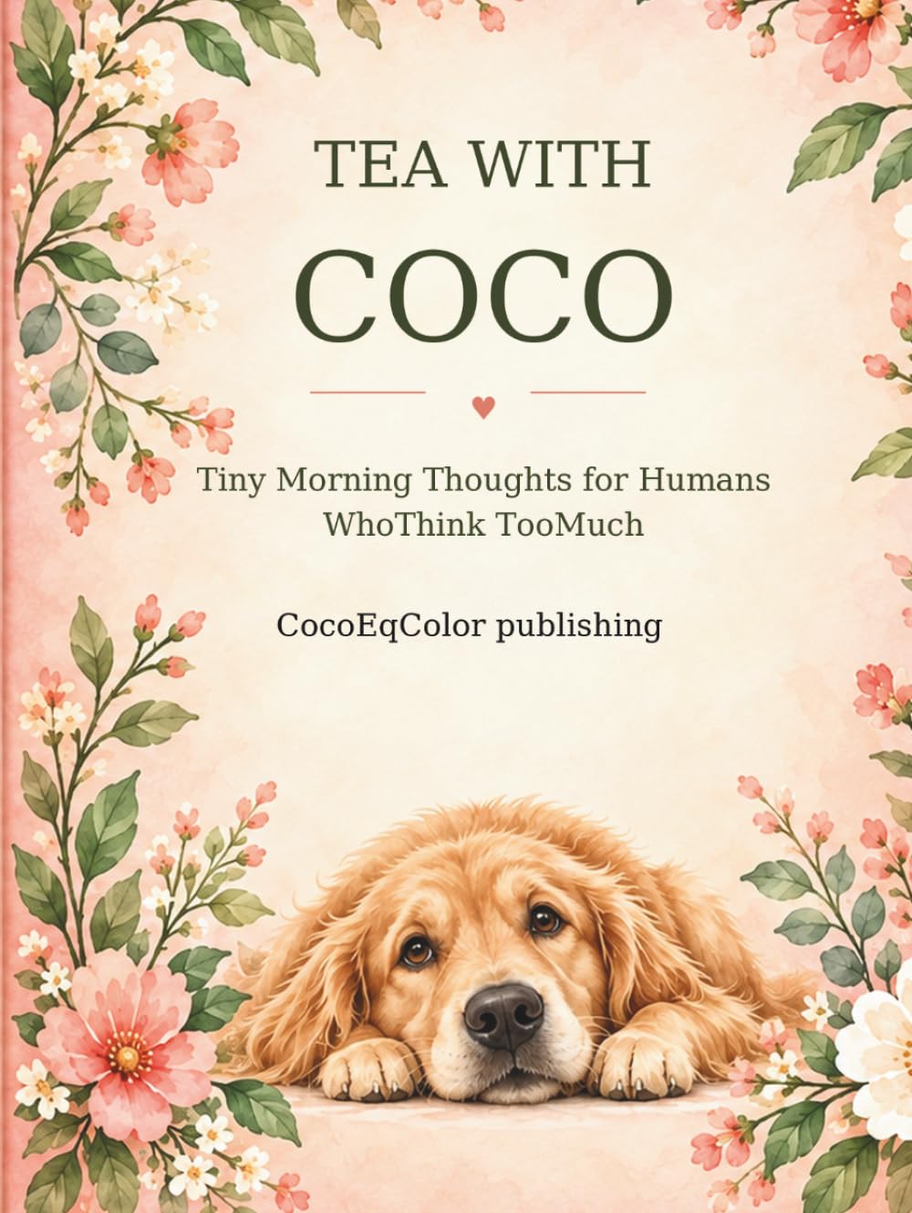 Tea With Coco: Tiny Morning Thoughts for Humans Who Think Too Much baixar o livro de graça