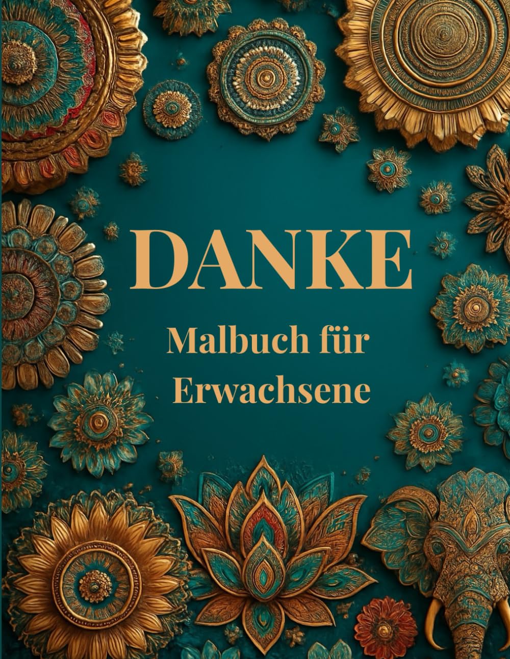 capítulo por capítulo baixar DANKE Malbuch für Erwachsene - Achtsamkeit, Dankbarkeit & Selbstliebe: Ausmalen für Frauen zur Entspannung, Heilung, Ruhe, Freude mit Mandalas,... Blumen & positiven Impulsen (German Edition)