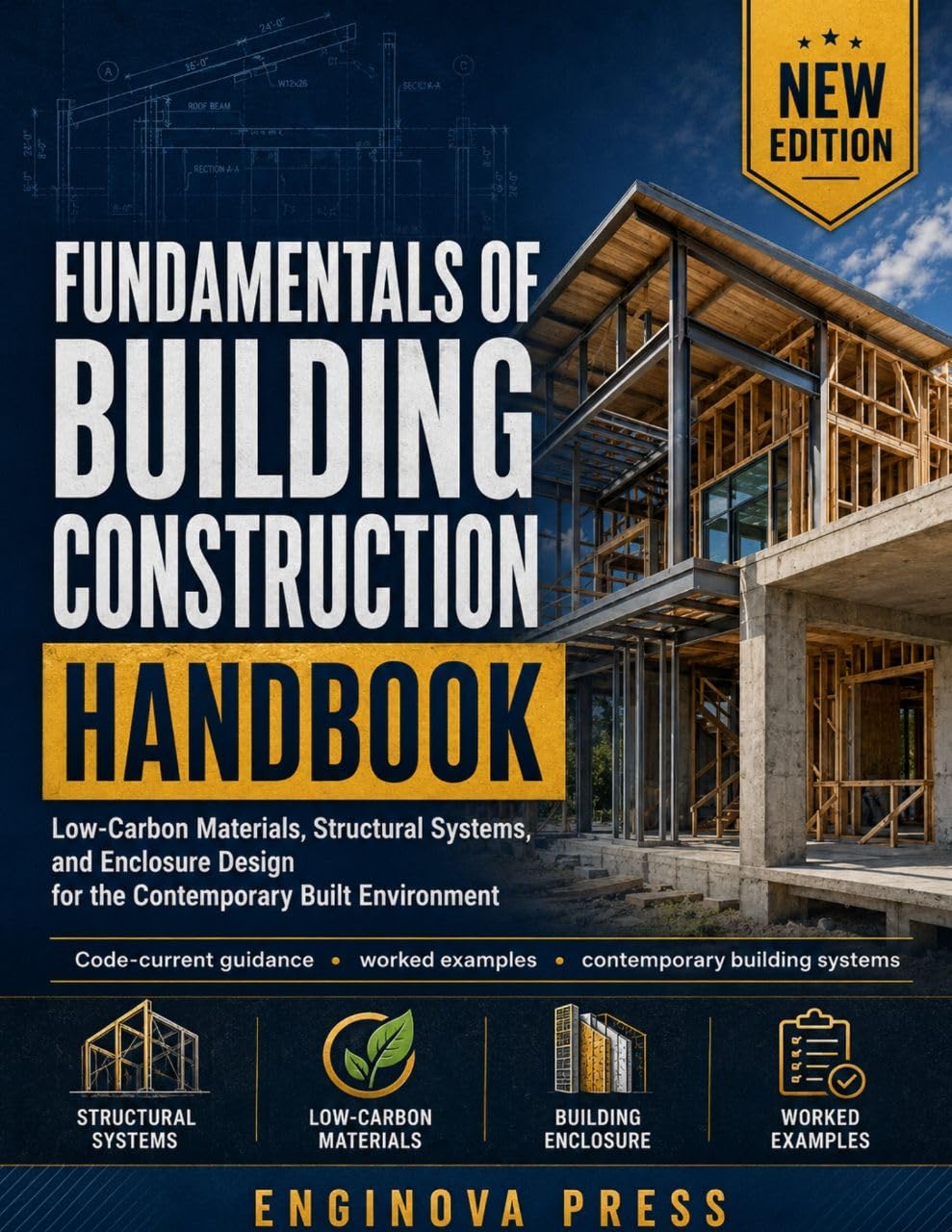 FUNDAMENTALS OF BUILDING CONSTRUCTION HANDBOOK: Low-Carbon Materials, Structural Systems, and Enclosure Design for the Contemporary Built Environment (English Edition) baixar o livro de graça