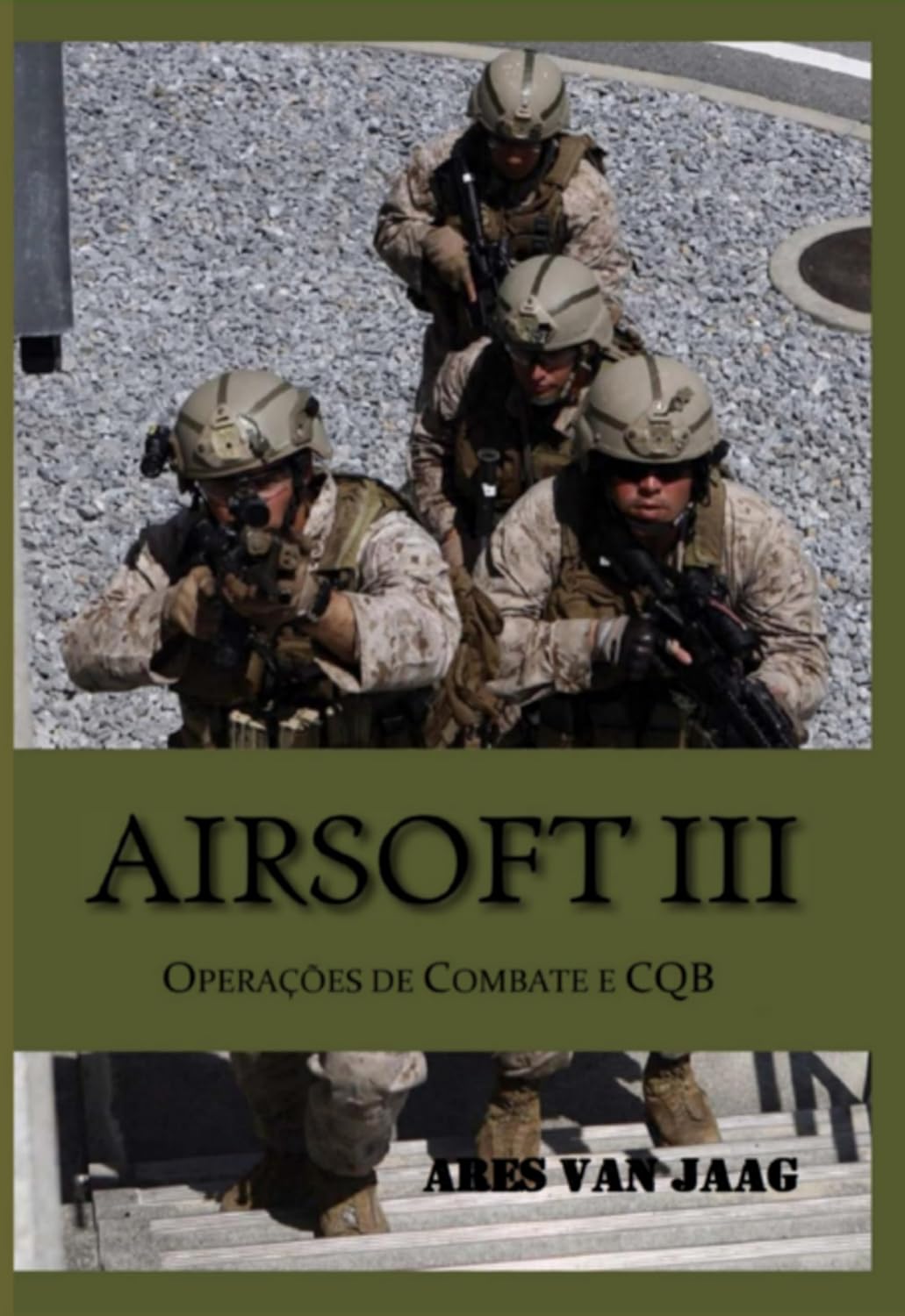 Airsoft Iii: Operações De Combate E Cqb