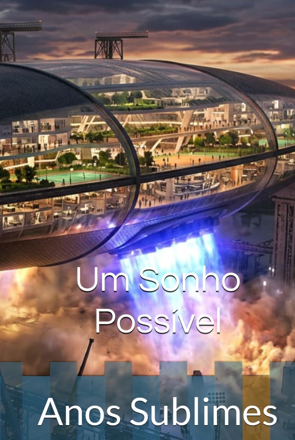 Anos Sublimes: Um Sonho possível (Portuguese Edition) baixar o livro de graça