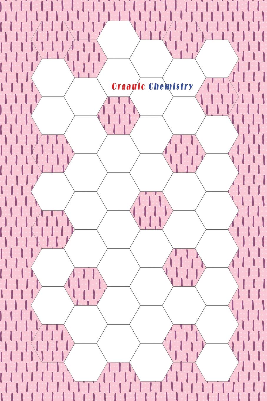 Organic Chemistry: Hexagon Paper (Large) 0.5 Inches (1/2) 100 Pages (6x 9) Cream Paper, Hexes Radius Honey Comb Paper, Hexagonal Graph, B baixar livro de graça