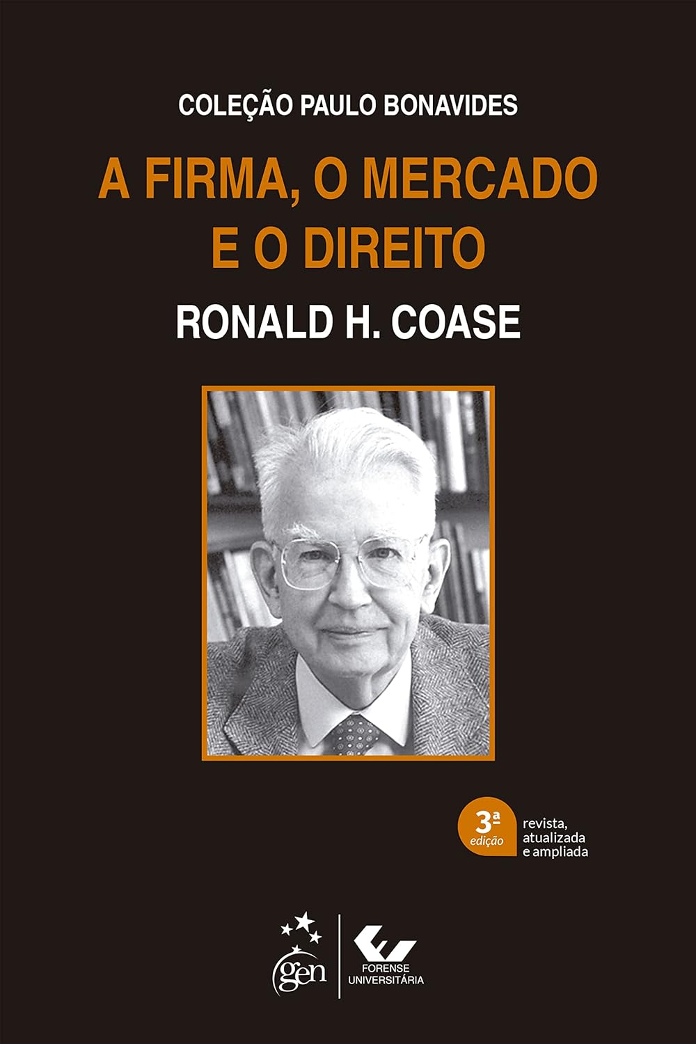 A Firma, o Mercado e o Direito - Coleção Paulo Bonavides - 3ª Edição 2022