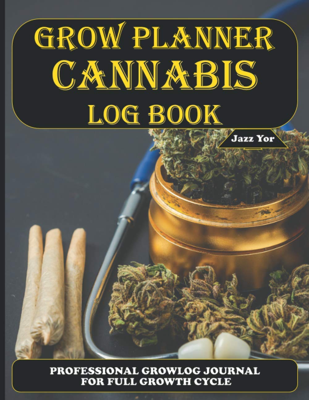 Grow Planner Cannabis Log Book: Professional Growlog Journal for Full Growth Cycle baixar o livro de graça