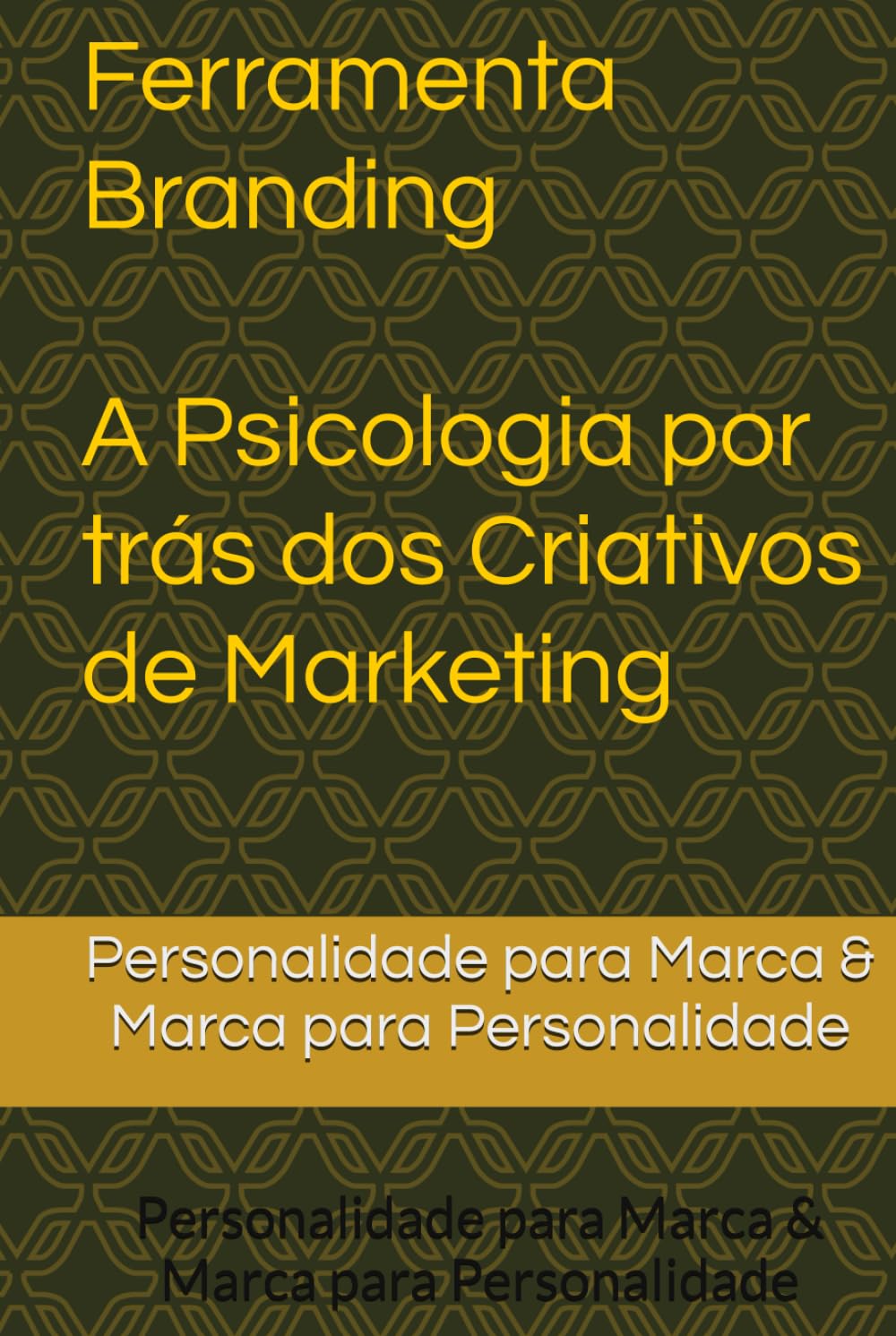 ler totalmente Ferramenta Branding: Personalidade para Marca & Marca para Personalidade (Portuguese Edition)
